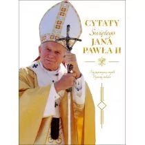 Cytaty Św Jana Pawła Ii Praca zbiorowa - Religia i religioznawstwo - miniaturka - grafika 1