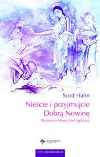 Wydawnictwo Św. Wojciecha Scott Hahn Nieście i przyjmujcie Dobrą Nowinę - Religia i religioznawstwo - miniaturka - grafika 2