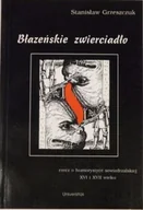 Aforyzmy i sentencje - Błazeńskie zwierciadło - miniaturka - grafika 1