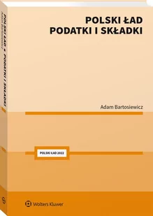 Polski Ład Podatki i składki Nowa - Prawo - miniaturka - grafika 1