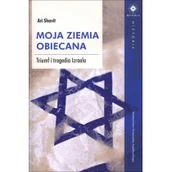 Felietony i reportaże - Wydawnictwo Uniwersytetu Jagiellońskiego Shavit Ari Moja Ziemia Obiecana - miniaturka - grafika 1