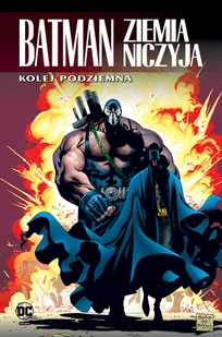 Kolej podziemna. Batman Ziemia niczyja. Tom 6 - Komiksy dla dorosłych - miniaturka - grafika 1