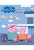Baśnie, bajki, legendy - Peppa Pig Chrum... Chrum... 92 Na lotnisku - - miniaturka - grafika 1