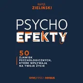 Audiobooki - poradniki - PSYCHOefekty. 50 zjawisk psychologicznych, które wpływają na Twoje życie - miniaturka - grafika 1