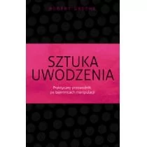 Czarna Owca Sztuka uwodzenia - Praktyczny przewodnik po tajemnicach manipulacji - Robert Greene - Poradniki psychologiczne - miniaturka - grafika 1