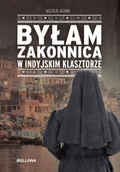 Felietony i reportaże - Byłam zakonnicą w indyjskim klasztorze - miniaturka - grafika 1