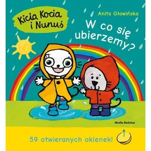 Kicia Kocia i Nunuś. W co się ubierzemy? - Powieści i opowiadania - miniaturka - grafika 1