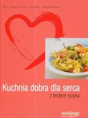 Diety, zdrowe żywienie - Kuchnia Dobra dla Serca z Testem Ryzyka - miniaturka - grafika 1