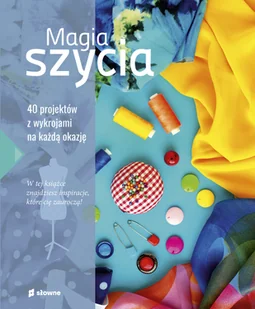 Słowne (dawniej Burda Książki) Magia szycia - Pozostałe książki - miniaturka - grafika 1