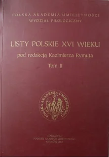 Listy Polskie XVI wieku Tom 2 - Historia świata - miniaturka - grafika 1