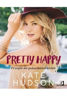 Pretty Happy. Przepis na pokochanie siebie - Poradniki hobbystyczne - miniaturka - grafika 2