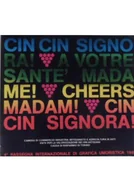 Książki o kulturze i sztuce - Cin cin signora A votre sante madame! Cheers madam Cin cin signora - miniaturka - grafika 1