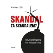 Religia i religioznawstwo - Skandal Za Skandalem Nieznana Historia Chrześcijaństwa Manfred Lutz - miniaturka - grafika 1