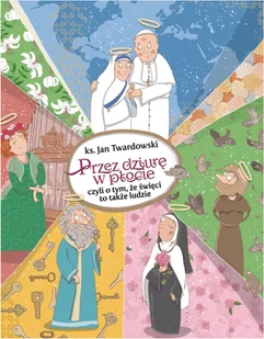 Twardowski Jan Przez dziurę w płocie - Religia i religioznawstwo - miniaturka - grafika 1