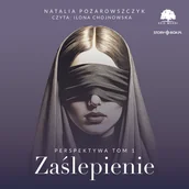 Audiobooki - romanse - Perspektywa. Tom 1. Zaślepienie - miniaturka - grafika 1