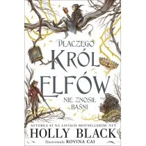 Dlaczego król elfów nie znosił baśni Black Holly - Fantasy - miniaturka - grafika 2