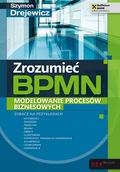 Zarządzanie - Zrozumieć BPMN. Modelowanie procesów biznesowych - miniaturka - grafika 1