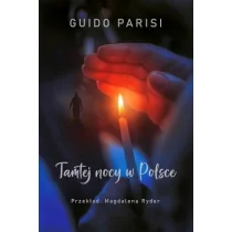 Tamtej nocy w Polsce - Felietony i reportaże Tamtej nocy w Polsce - Felietony i reportaże - miniaturka - grafika 1