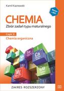 Chemia. Chemia organiczna. Zbiór zadań typu maturalnego. Część 2. Zakres rozszerzony