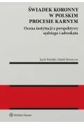 Świadek koronny w polskim procesie karnym. Ocena instytucji z perspektywy sędziego i adwokata - Marek Skwarcow - Prawo - miniaturka - grafika 1