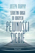 Miłość, seks, związki - Sekretna droga do odkrycia pewności siebie (wydanie pocketowe) - Joseph Murphy - książka - miniaturka - grafika 1