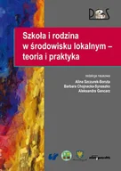 Filozofia i socjologia - Adam Marszałek Szkoła i rodzina w środowisku lokalnym - teoria i praktyka - miniaturka - grafika 1