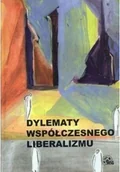 Felietony i reportaże - Dylematy Współczesnego Liberalizmu - miniaturka - grafika 1