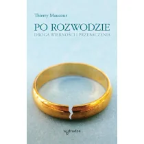 W drodze Po rozwodzie - Maucour Thierry - Religia i religioznawstwo - miniaturka - grafika 2