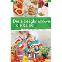 Dragon praca zbiorowa Dieta bezglutenowa dla dzieci - Zdrowie - poradniki - miniaturka - grafika 1