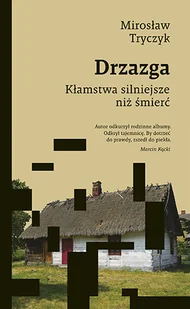 Mirosław Tryczyk Drzazga Kłamstwa silniejsze niż śmierć - Biografie i autobiografie - miniaturka - grafika 1