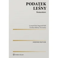 Prawo - Podatek leśny Komentarz Bobrus-Nowińska Ewelina Etel Leonard Pahl Bogumił - miniaturka - grafika 1