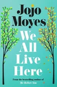 Powieści - We all live here wer. angielska - Jojo Moyes - miniaturka - grafika 1