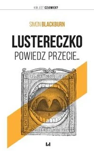 Blackburn Simon Lustereczko, powiedz przecie... - Filozofia i socjologia - miniaturka - grafika 1