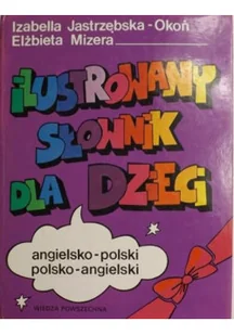 Ilustrowany słownik dla dzieci angielsko poski, polsko - angielski - Słowniki języka polskiego - miniaturka - grafika 1