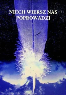 Niech wiersz nas poprowadzi - Poezja - miniaturka - grafika 1