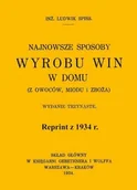 Napoje - Najnowsze sposoby wyrobu win w domu. Reprint z 1934 r. - miniaturka - grafika 1
