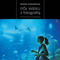 Książki o kulturze i sztuce - Pół wieku z fotografią - miniaturka - grafika 1