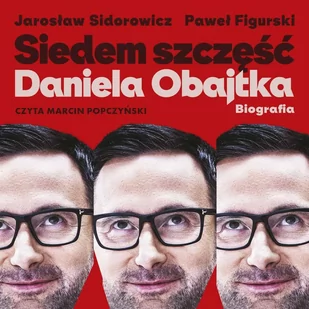 Siedem szczęść Daniela Obajtka - Audiobooki - biografie Siedem szczęść Daniela Obajtka - Audiobooki - biografie - miniaturka - grafika 1