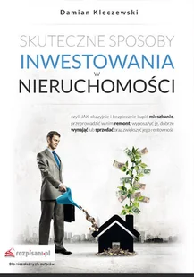 Skuteczne sposoby inwestowania w nieruchomości - Biznes - miniaturka - grafika 1