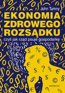Biznes - Ekonomia zdrowego rozsądku czyli jak rząd psuje gospodarkę - Tamny John - miniaturka - grafika 1