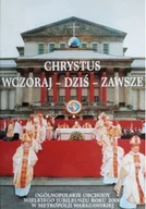 Religia i religioznawstwo - Chrystus wczoraj dziś zawsze - miniaturka - grafika 1