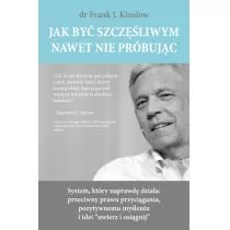 Jak być szczęśliwym nawet nie próbując - Rozwój osobisty - miniaturka - grafika 1