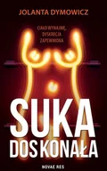Literatura obyczajowa - Suka doskonała - miniaturka - grafika 1