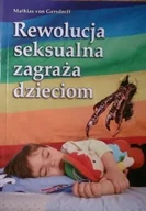 Psychologia - Rewolucja seksualna zagraża dzieciom - miniaturka - grafika 1