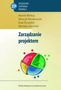 Polskie Wydawnictwo Ekonomiczne Zarządzanie projektem - Marek Wirkus, Roszkowski Henryk, Dostatni Ewa - Zarządzanie - miniaturka - grafika 1