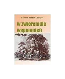 Astrum W zwierciadle wspomnień Teresa Maria Ciodyk - Poezja - miniaturka - grafika 2