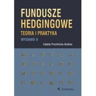 Prawo - Fundusze hedgingowe Teoria i praktyka wyd II) Izabela Pruchnicka-Grabias - miniaturka - grafika 1
