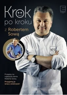 Edipresse Książki Krok po kroku z Robertem Sową - Książki kucharskie - miniaturka - grafika 2