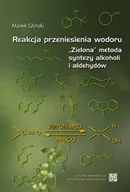 Technika - Reakcja przeniesienia wodoru. Zielona metoda syntezy alkoholi i aldehydów - miniaturka - grafika 1