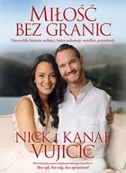 Pamiętniki, dzienniki, listy - Aetos Miłość bez granic. Niezwykła historia miłości która pokonuje wszelkie przeszkody - Nick Vujicic - miniaturka - grafika 1